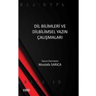 Dil Bilimleri ve Dilbilimsel Yazın Çalışmaları - Mustafa Sarıca