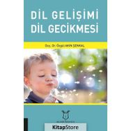 Dil Gelişimi Dil Gecikmesi - Özgül Akın Şenkal