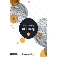 DIL GERÇEĞİ - ÖMER ASIM AKSOY