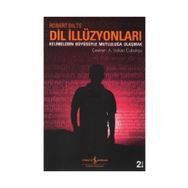 DIL İLİZYONLARI KELIMELERIN BÜYÜSÜYLE MUTLULUĞA ULAŞMAK - ROERT DILTS