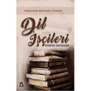Dil İşçileri; Edebiyat Antolojisi - Mustafa Tenker