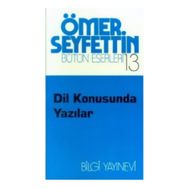 DIL KONUSUNDA YAZILAR - ÖMER SEYFETTIN