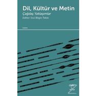 Dil Kültür ve Metin - İnci Bilgin Tekin