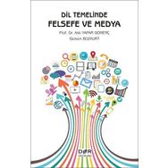 Dil Temelinde Felsefe Ve Medya - Gülsün Bozkurt Aslı Yapar Gönenç