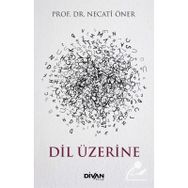 Dil Üzerine - Prof. Dr. Necati Öner