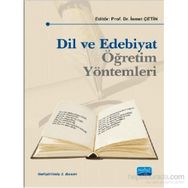 Dil ve Edebiyat Öğretim Yöntemleri - İsmet Çetin Abdulkerim Karadeniz Abdurrahman Güzel Aliye Uslu Üstten Ayşe Derya Eskimen Ayşe Yücel Çetin Halide Gamze İnce Yakar Halit Çeltik Hilmi Demiral Musa Çifci Mustafa Türkyılmaz Remzi can Salim Pilav Yasemin Uz