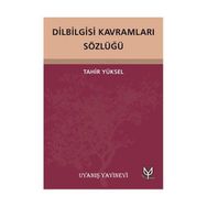 Dilbilgisi Kavramları Sözlüğü - Tahir Yüksel