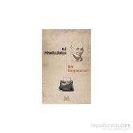Dile Karışılmaz mı? - Ali Püsküllüoğlu