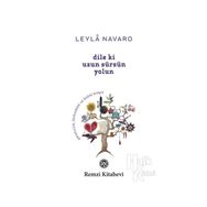 Dile ki Uzun Sürsün Yolun - Leyla Navaro