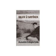Dılek U Dayikek - Mukaddes Erdoğdu Çelik