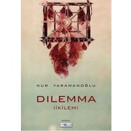 Dilemma - Nur Yaramanoğlu