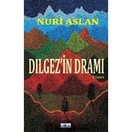 Dılgez’in Dramı Nuri Aslan