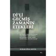 Di’li Geçmiş Zamanın Etekleri - Burak Sina Akyol