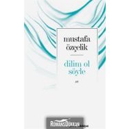 Dilim Ol Söyle - Mustafa Özçelik