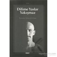 Dilime Yaslar Yakışmaz - Taner Güçlütürk