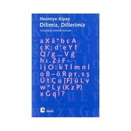 DILIMIZ DILLERIMIZ UYGULAMA ÜZERİNE YAZILAR - NECMIYE ALPAY