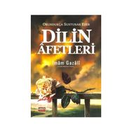 Dilin Afetleri Okundukça Susturan Eser - İmam-ı Gazali