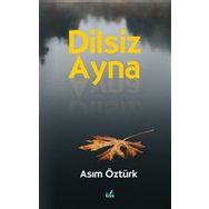 Dilsiz Ayna - Asım Öztürk