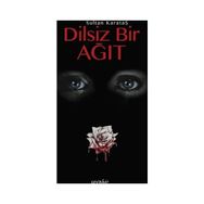 Dilsiz Bir Ağıt - Sultan Karataş