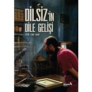 Dilsiz'in Dile Gelişi - Cemal Şakar