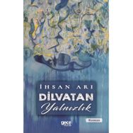 Dilvatan Yalnızlık - İhsan Arı