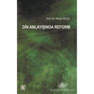 Din Anlayışında Reform - Ahmet Sevgi