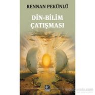 Din-Bilim Çatışması - rennan pekunlu