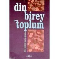 DIN BIREY VE TOPLUM - ŞABAN ALI DÜZGÜN