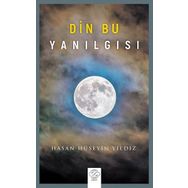 Din Bu Yanılgısı Hasan Hüseyin Yıldız