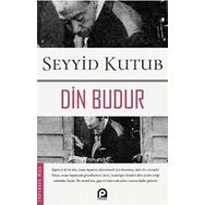 Din Budur - Prof. Dr. Seyyid Kutub