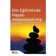 Din Eğitiminde Hayatı Anlamlandırma - Pegem Akademi Yayıncılık