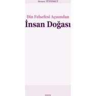 Din Felsefesi Açısından İnsan Doğası - Semra Tüfenkci