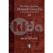Din Felsefesi Açısından Maturidi Gelen-Ek-i 3 - Recep Alpyağıl