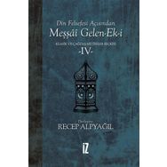 Din Felsefesi Açısından Meşşai Gelen-ek-i Klasik Ve Çağdaş Metinler Seçkisi 4 - Recep Alpyağıl