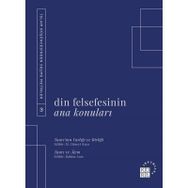 Din Felsefesinin Ana Konuları Cilt 3 M. Cüneyt Kaya