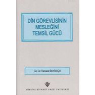 DIN GÖREVLİSİNİN MESLEĞİNİ TEMSIL GÜCÜ - RAMAZAN BUYRUKÇU