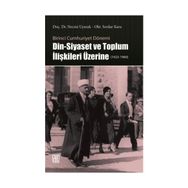 Din-Siyaset ve Toplum İlişkileri Üzerine 1923-1960 - Kolektif