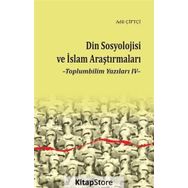 Din Sosyolojisi ve İslam Araştırmaları - Dr. Adil Çiftçi