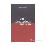DIN SÜREÇLERİNDE GERILEME - GÜRBÜZ BAHADIR