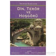 DIN, TERÖR VE HOŞGÖRÜ - INGMAR KARLSSON