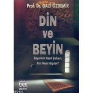 Din ve Beyin - Gazi Özdemir