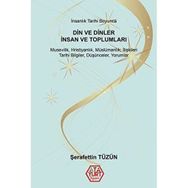Din ve Dinler İnsan ve Toplumları - Şerafettin Tüzün
