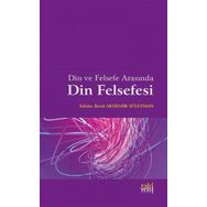 Din ve Felsefe Arasında Din Felsefesi - Betül Akdemir Süleyman