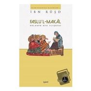 Din ve Felsefe İlişkisi - Faslü’l-Makal - İbn Rüşd Endülüs Yayınları
