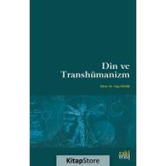 Din ve Transhümanizm - Talip Demir