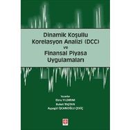 Dinamik Koşullu Korelasyon Analizi (DCC) ve Finansal Piyasa Uygulamaları
