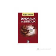 DİNDARLIK VE DINCILIK - HALIT BÜLBÜL
