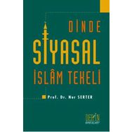 Dinde Siyasal İslam Tekeli - Nur Serter