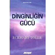 DINGINLIĞIN GÜCÜ - ECKHART TOLLE