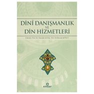 Dini Danışmanlık ve Din Hizmetleri - Mustafa Köylü Dr. Nurullah Altaş